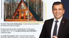 Başkan Atlı’dan Babadağ’da ses getirecek ’Bungalov Evler’ projesi